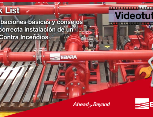 Nuevo videotutorial EBARA sobre comprobaciones básicas y consejos para la correcta instalación de un Equipo Contra Incendios